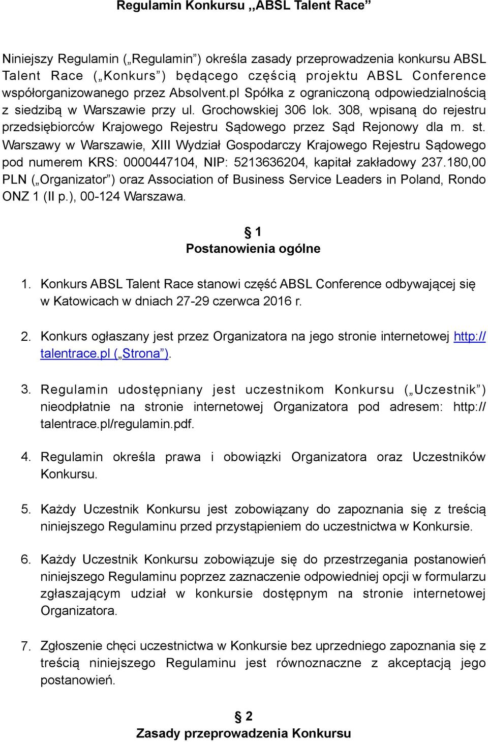 308, wpisaną do rejestru przedsiębiorców Krajowego Rejestru Sądowego przez Sąd Rejonowy dla m. st.