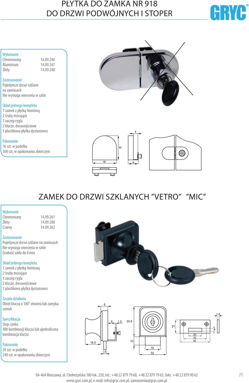 w pudełku 160 szt. w opakowaniu zbiorczym ZMEK DO DRZWI SZKLNYH VETRO MI hromowany 14.09.