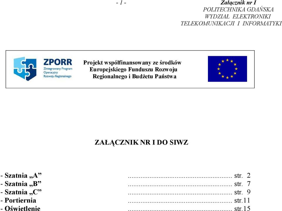 ZAŁĄCZNIK NR I DO SIWZ - Szatnia A... str. 2 - Szatnia B... str. 7 - Szatnia C.