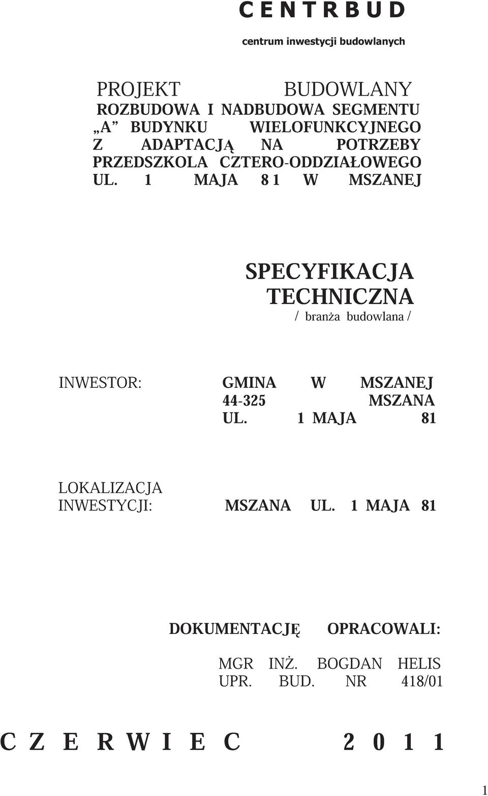 1 MAJA 8 1 W MSZANEJ SPECYFIKACJA TECHNICZNA / bran a budowlana / INWESTOR: GMINA W MSZANEJ