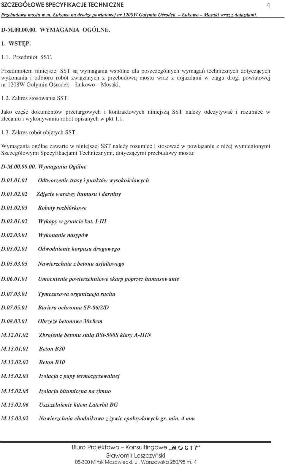 1208W Gołymin Orodek Łukowo Mosaki. 1.2. Zakres stosowania SST.