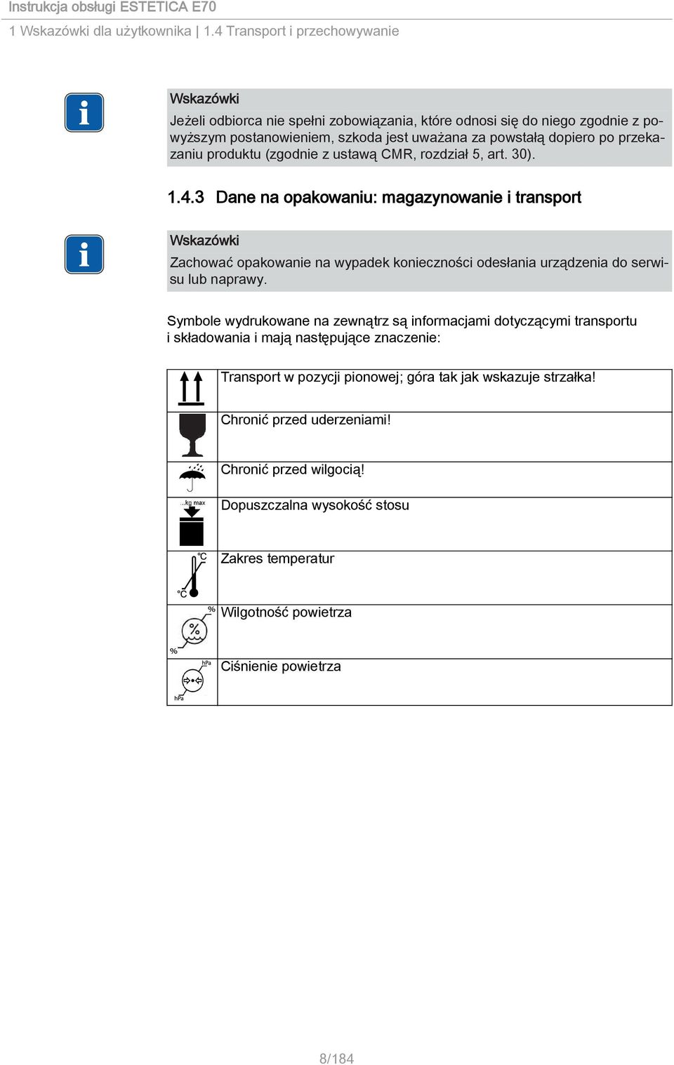 przekazaniu produktu (zgodnie z ustawą CMR, rozdział 5, art. 30). 1.4.