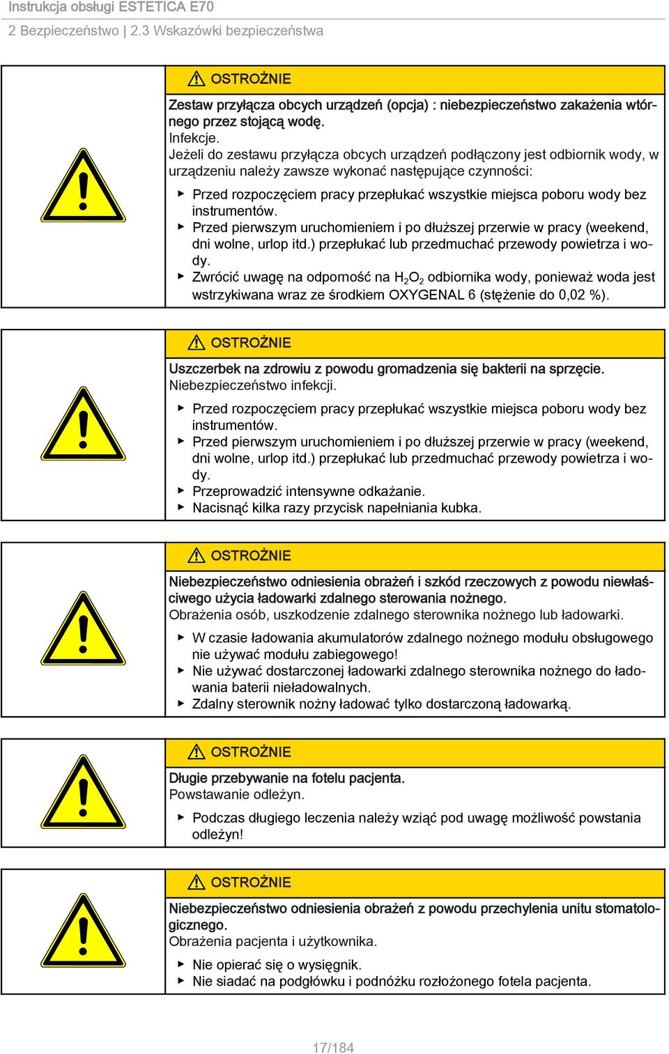 bez instrumentów. Przed pierwszym uruchomieniem i po dłuższej przerwie w pracy (weekend, dni wolne, urlop itd.) przepłukać lub przedmuchać przewody powietrza i wody.