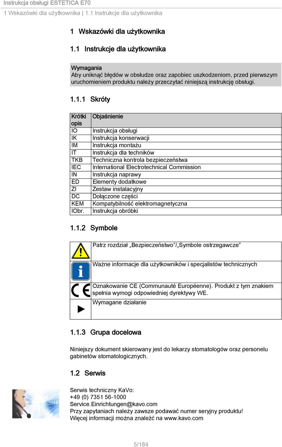 Objaśnienie Instrukcja obsługi Instrukcja konserwacji Instrukcja montażu Instrukcja dla techników Techniczna kontrola bezpieczeństwa International Electrotechnical Commission Instrukcja naprawy