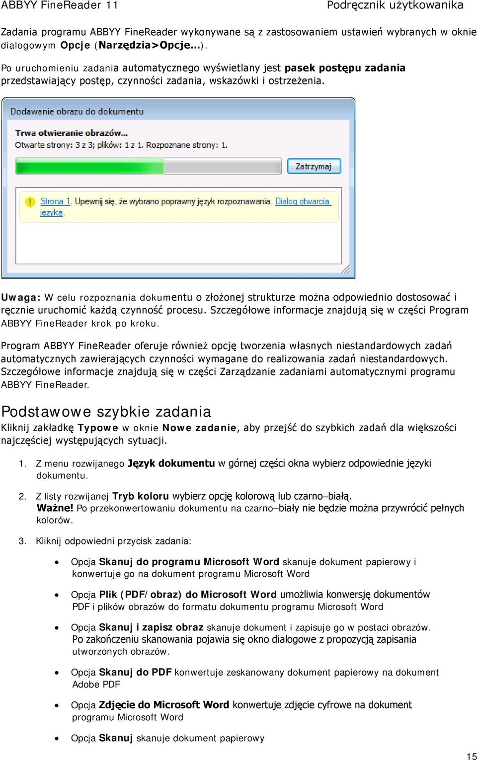Uwaga: W celu rozpoznania dokumentu o złożonej strukturze można odpowiednio dostosować i ręcznie uruchomić każdą czynność procesu.