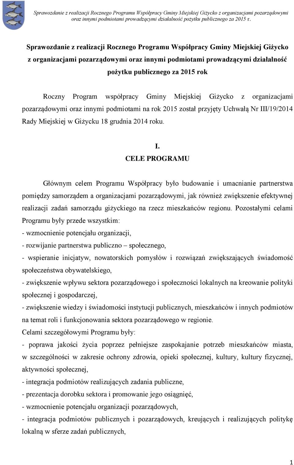 I/19/2014 Rady Miejskiej w Giżycku 18 grudnia 2014 roku. I.