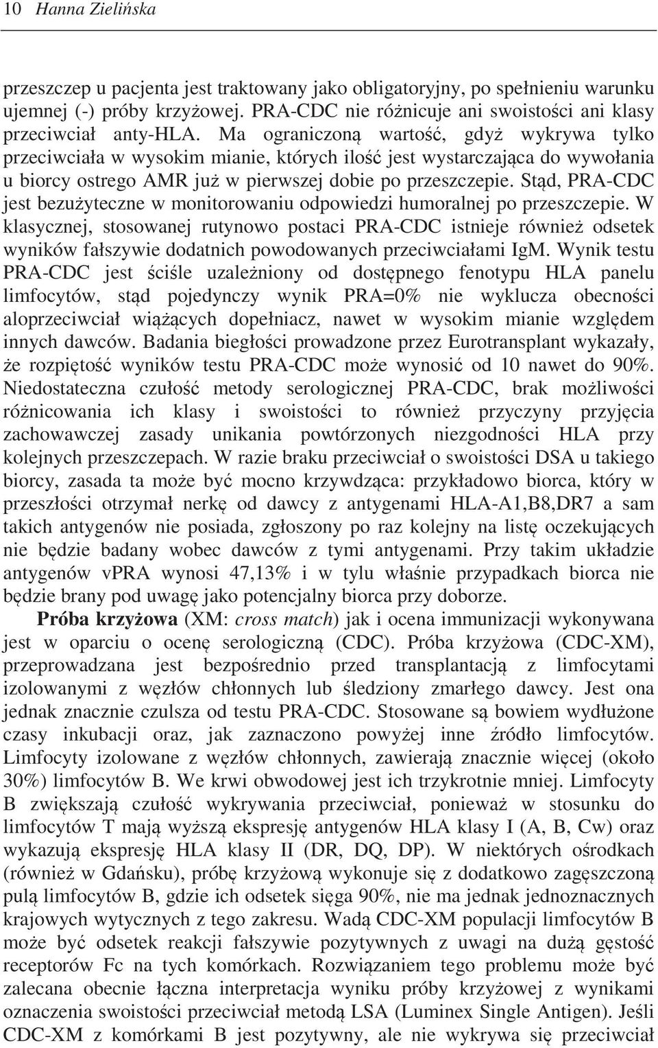 Std, PRA-CDC jest bezuyteczne w monitorowaniu odpowiedzi humoralnej po przeszczepie.