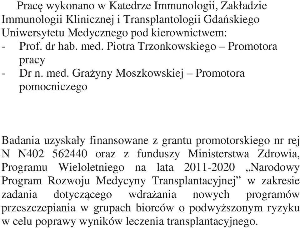 Piotra Trzonkowskiego Promotora pracy - Dr n. med.