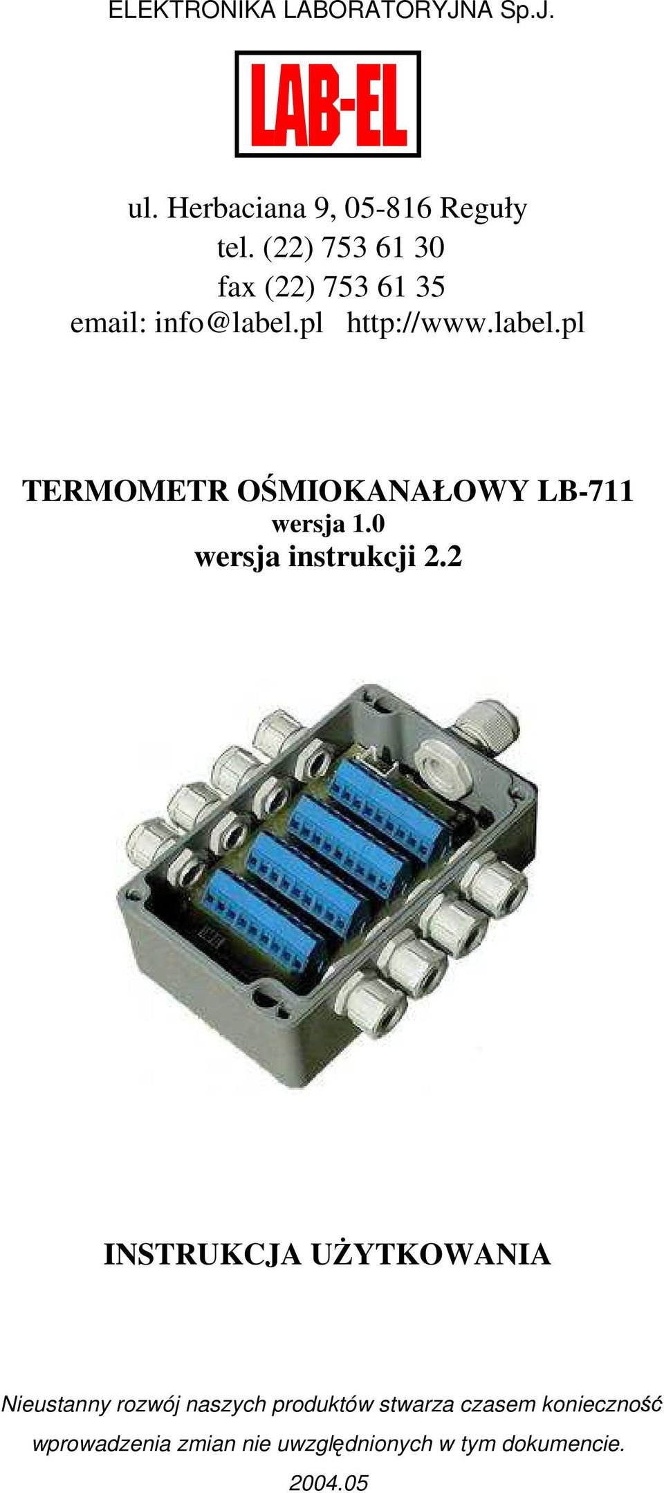 pl http://www.label.pl TERMOMETR OŚMIOKANAŁOWY LB-711 wersja 1.0 wersja instrukcji 2.