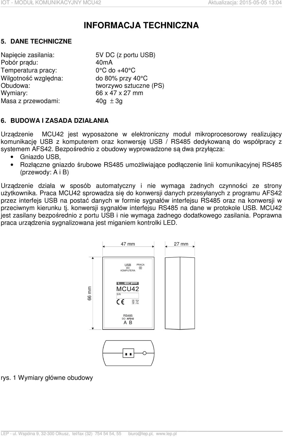 mm Masa z przewodami: 40g ± 3g 6.