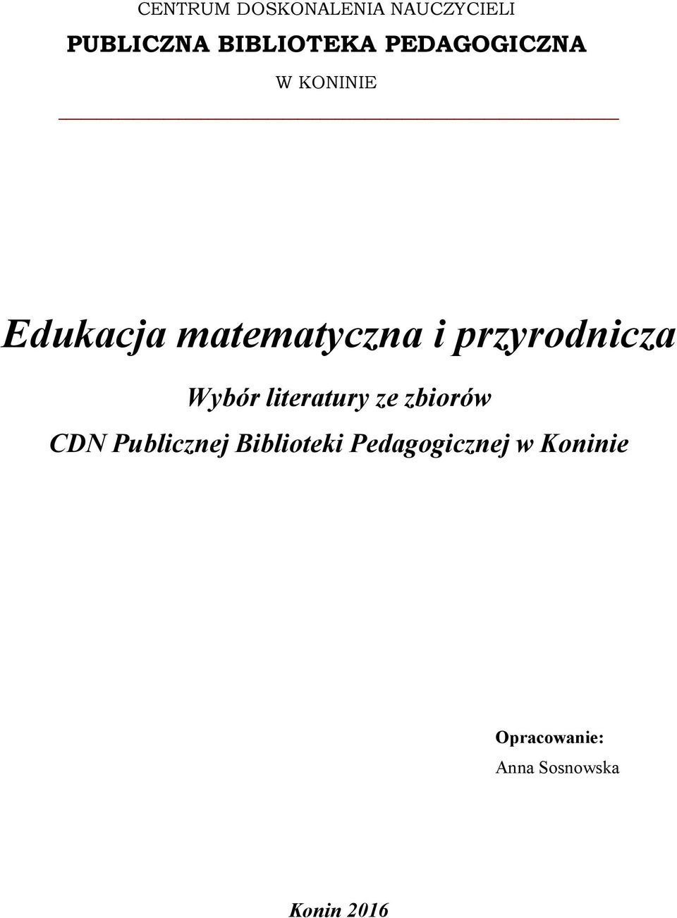 przyrodnicza Wybór literatury ze zbiorów CDN Publicznej