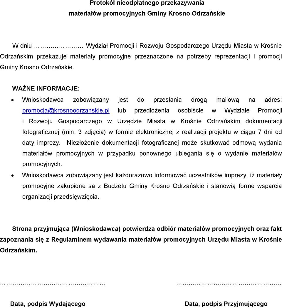 pl lub przedłożenia osobiście w Wydziale Promocji i Rozwoju Gospodarczego w Urzędzie Miasta w Krośnie Odrzańskim dokumentacji fotograficznej (min.