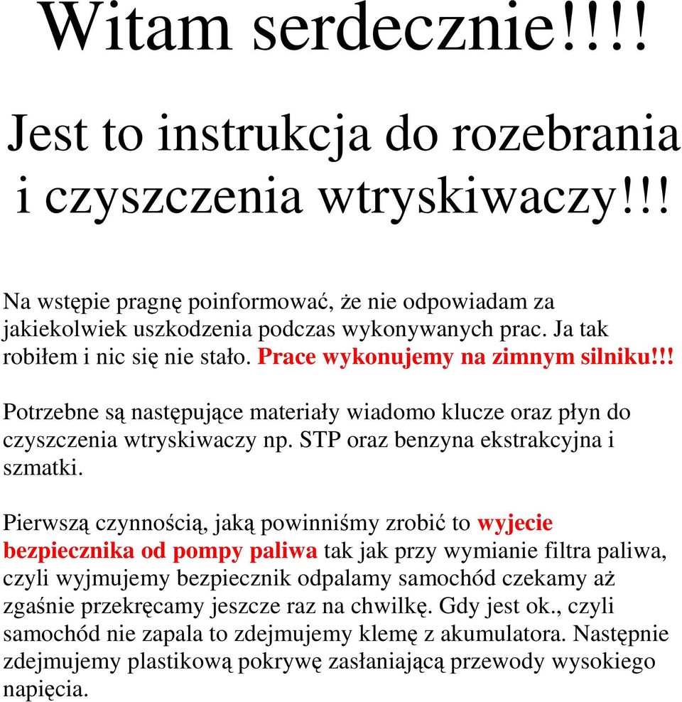 STP oraz benzyna ekstrakcyjna i szmatki.