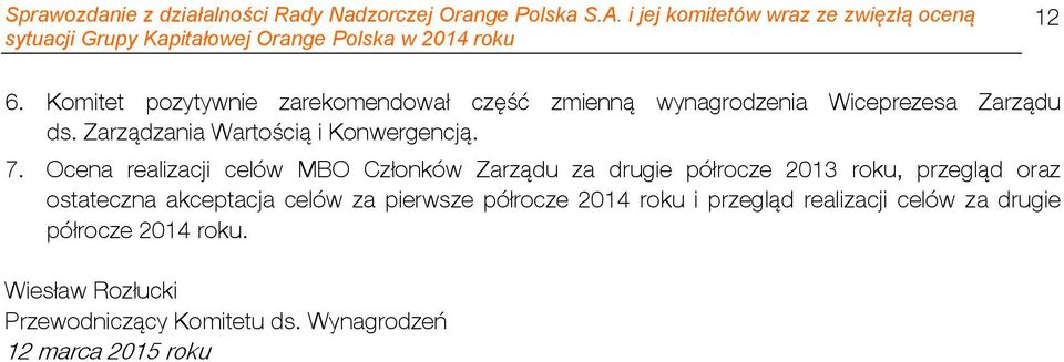 Ocena realizacji celów MBO Członków Zarządu za drugie półrocze 2013 roku, przegląd oraz ostateczna