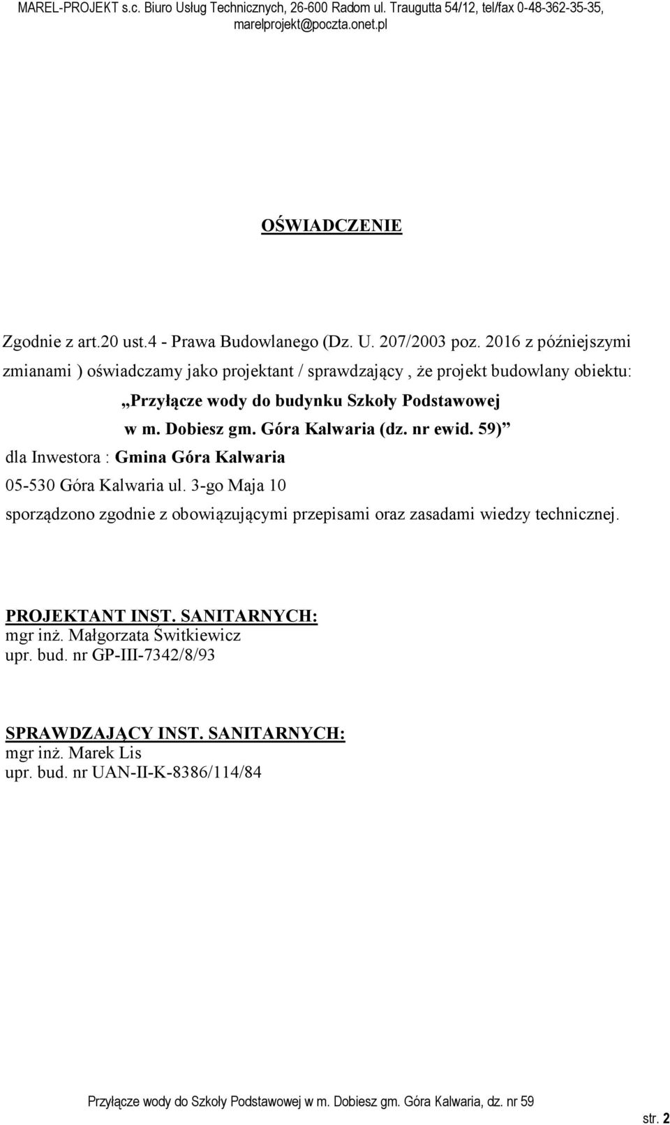 Dobiesz gm. Góra Kalwaria (dz. nr ewid. 59) dla Inwestora : Gmina Góra Kalwaria 05-530 Góra Kalwaria ul.