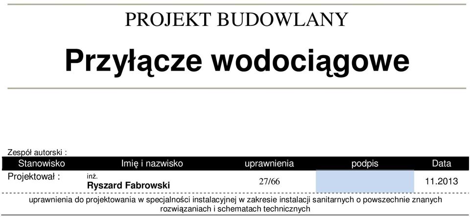 2013 uprawnienia do projektowania w specjalności instalacyjnej w zakresie