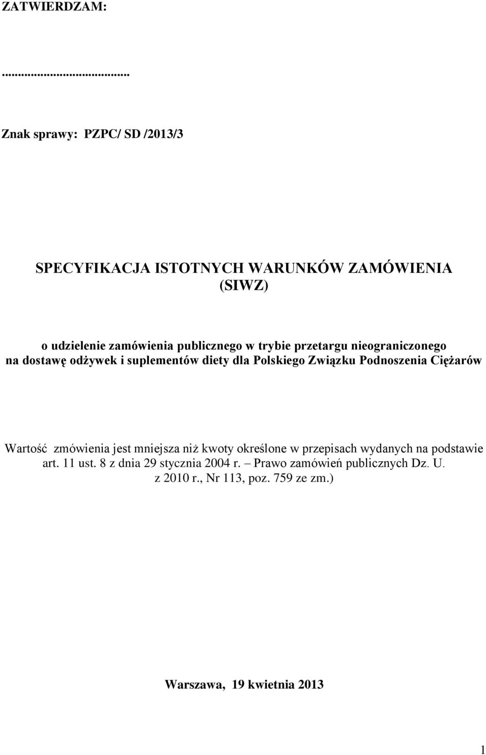 w trybie przetargu nieograniczonego na dostawę odżywek i suplementów diety dla Polskiego Związku Podnoszenia Ciężarów