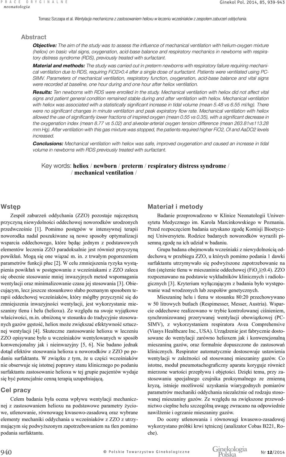 balance and respiratory mechanics in newborns with respiratory distress syndrome (RDS), previously treated with surfactant.