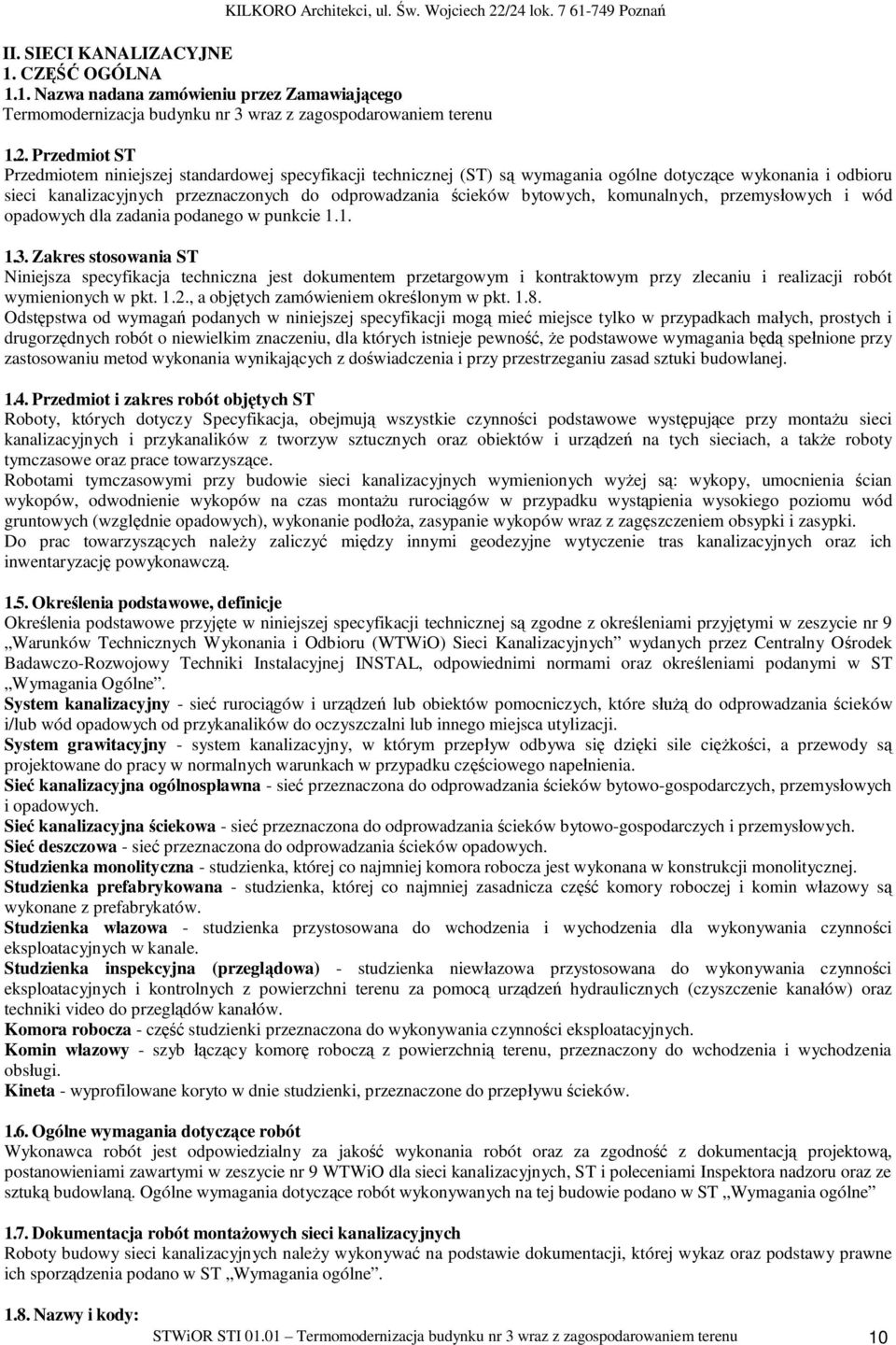 komunalnych, przemys owych i wód opadowych dla zadania podanego w punkcie 1.1. 1.3.