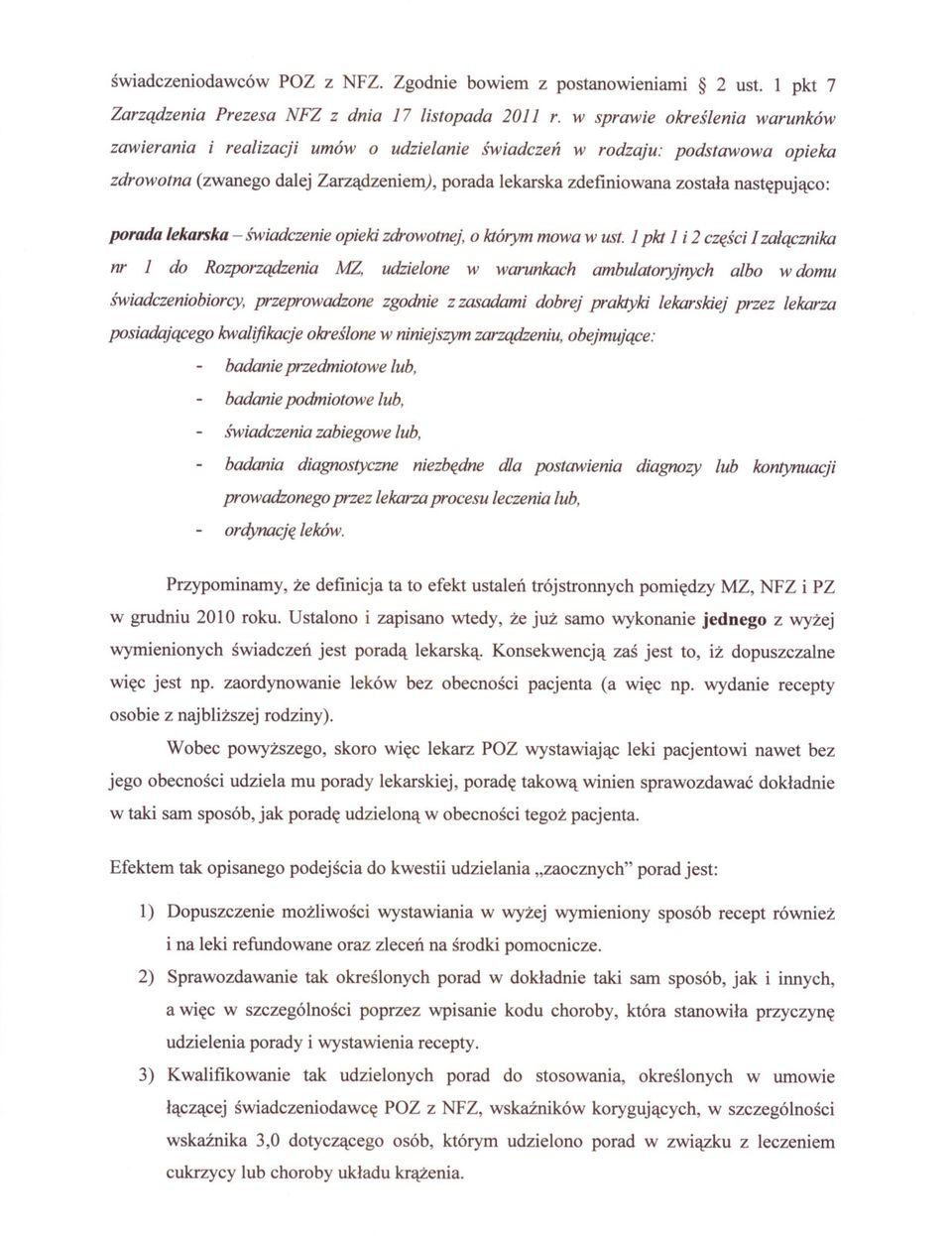 nastepujaco: porada lekarska - swiadczenie opieki zdrowotnej, o którym mowa w ust.