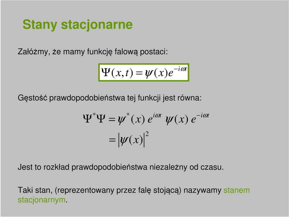 ( e ( iωt Jest to rozkład prawdopodobieństwa niezależny od czasu.