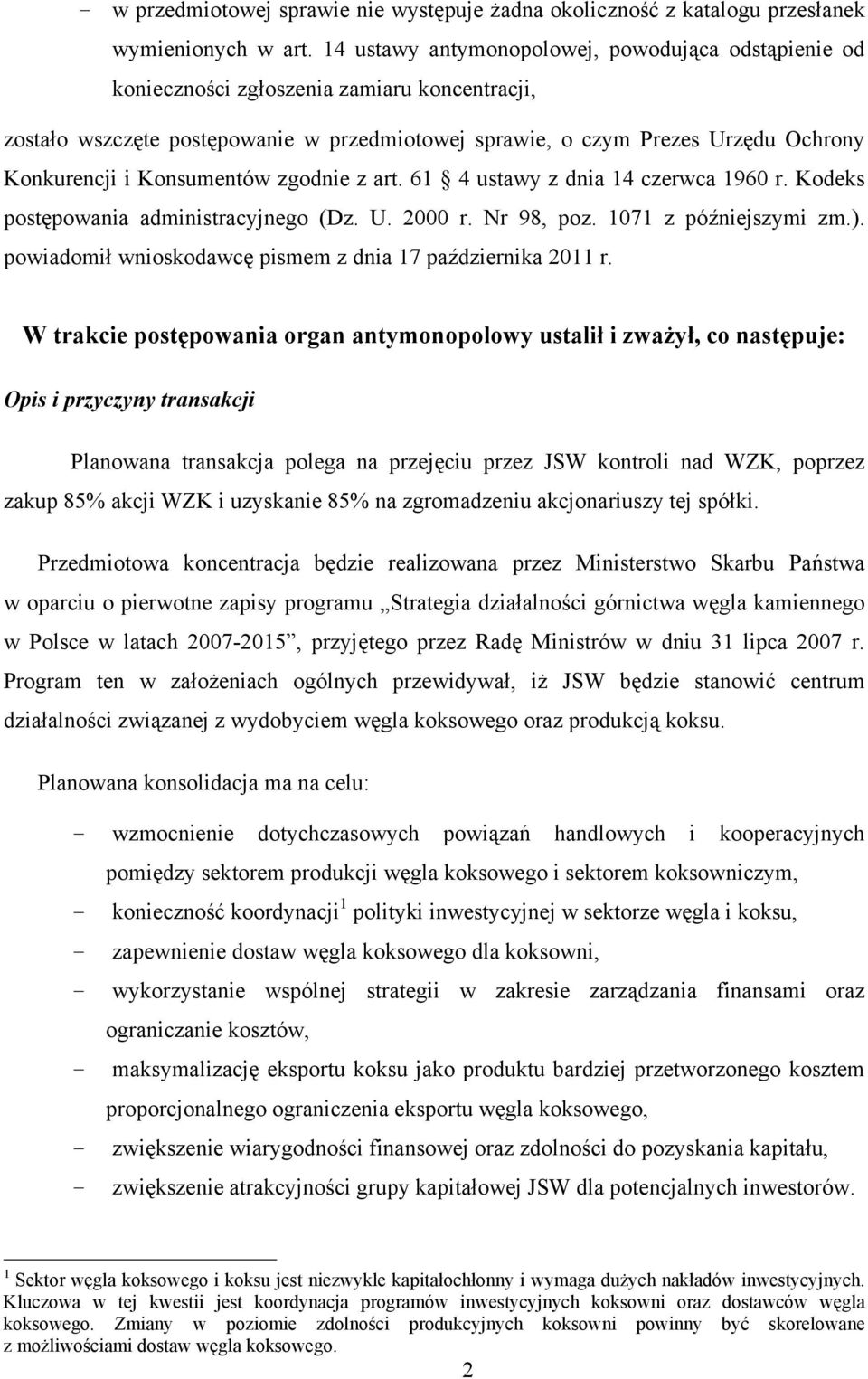 Konsumentów zgodnie z art. 61 4 ustawy z dnia 14 czerwca 1960 r. Kodeks postępowania administracyjnego (Dz. U. 2000 r. Nr 98, poz. 1071 z późniejszymi zm.).