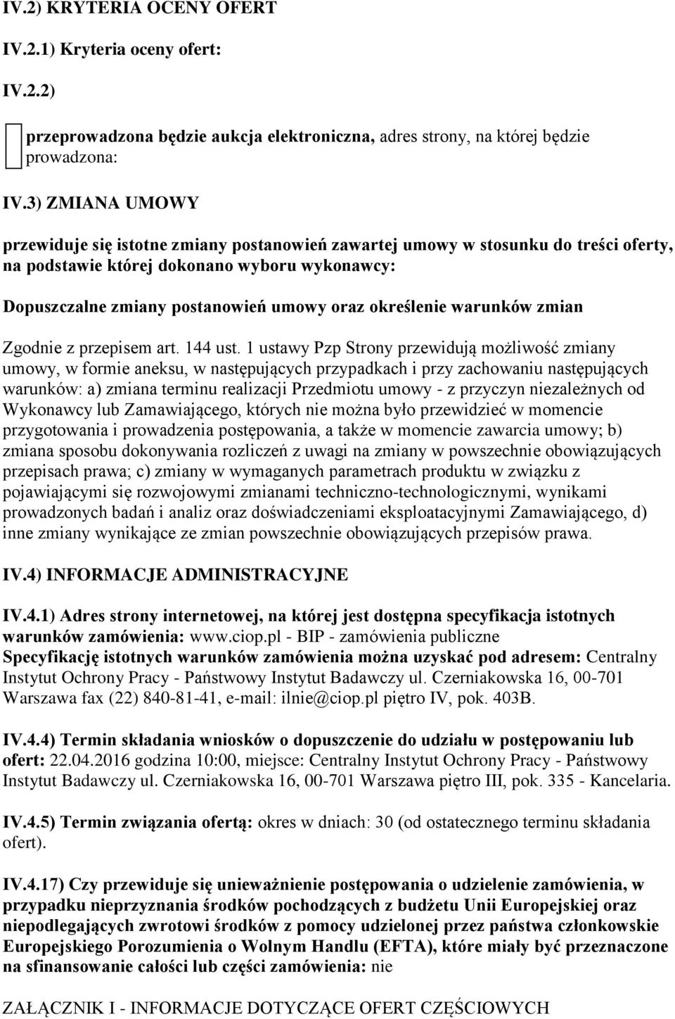określenie warunków zmian Zgodnie z przepisem art. 144 ust.