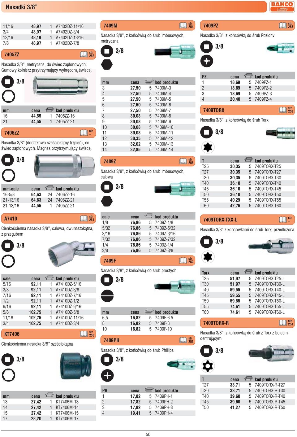 0,0,0,0,0,0 0,0 0,0 0,0 0,0 0,,0, 0M- 0M- 0M- 0M- 0M- 0M- 0M- 0M-0 0M- 0M- 0M- 0M- PZ 0TORX,,, 0,0 0PZ- 0PZ- 0PZ- 0PZ- Nasadka, z końcówką do śrub Torx - -/ -/ -/,,, 0ZZ- 0ZZ- 0ZZ- 0Z Nasadka, z