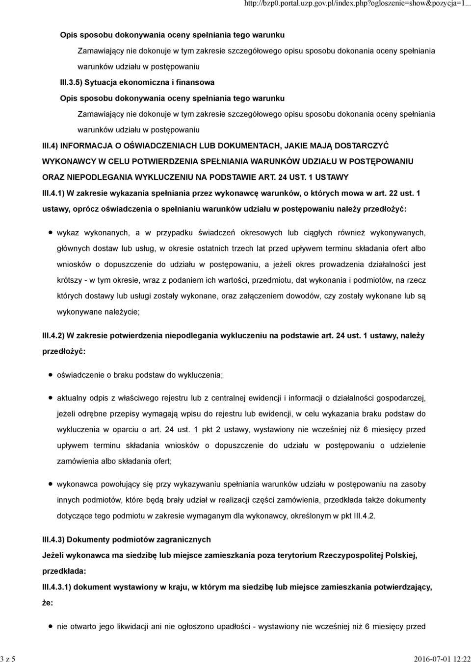 1 USTAWY III.4.1) W zakresie wykazania spełniania przez wykonawcę warunków, o których mowa w art. 22 ust.