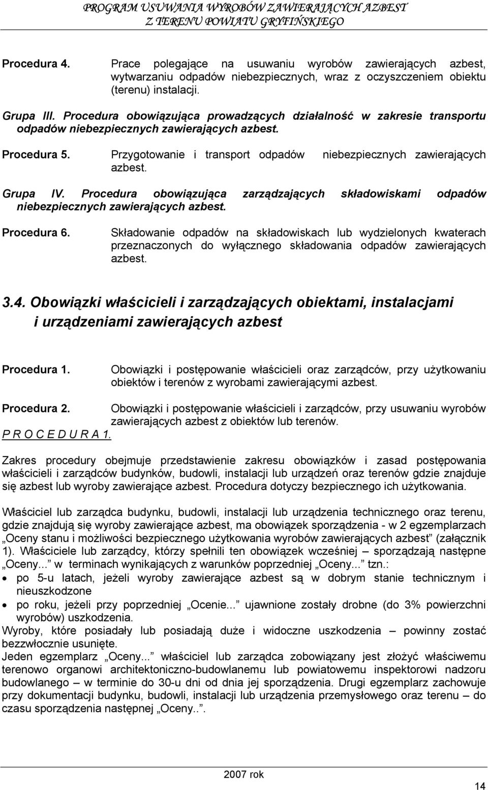 Grupa IV. Procedura obowiązująca zarządzających składowiskami odpadów niebezpiecznych zawierających azbest. Procedura 6.