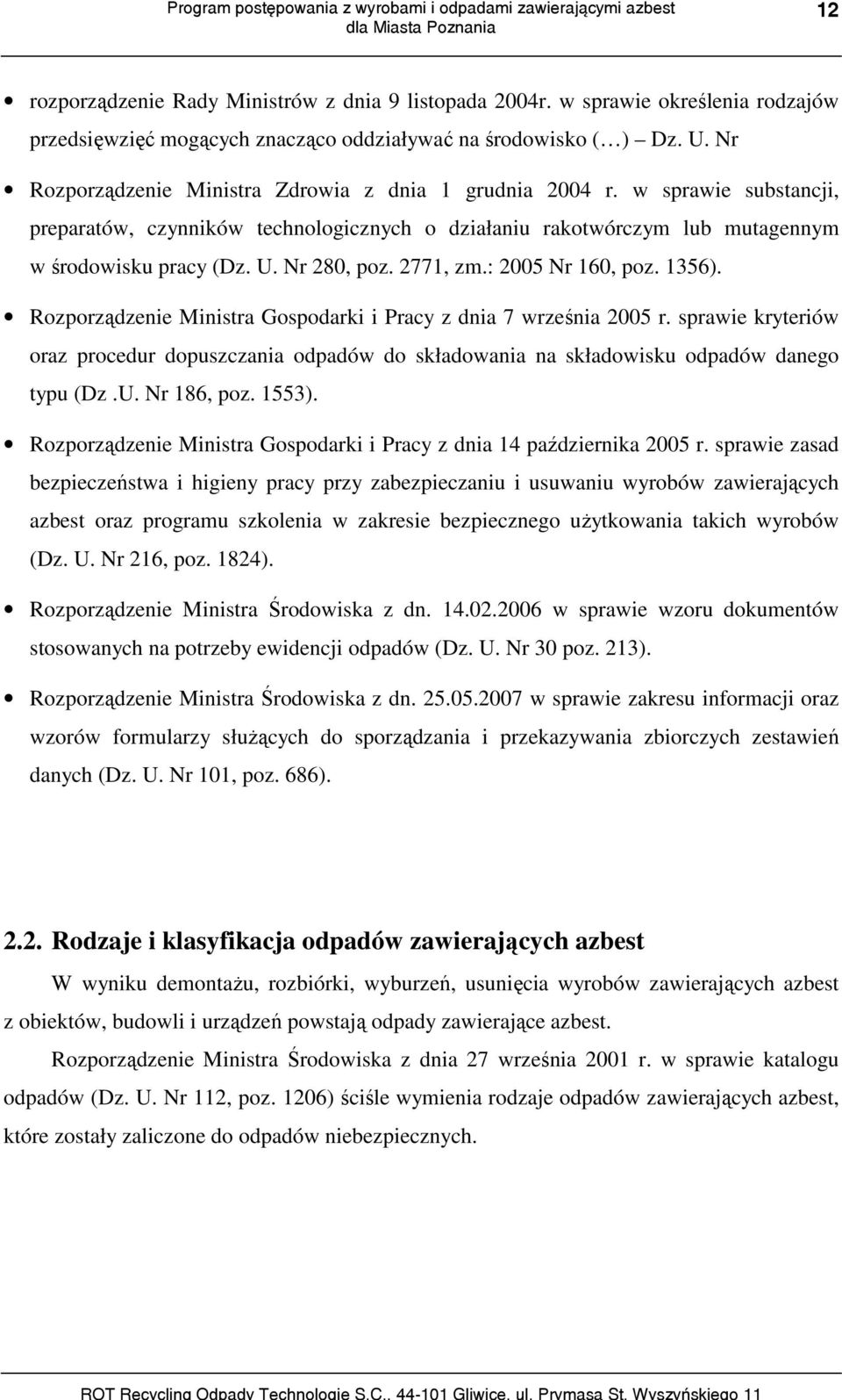 2771, zm.: 2005 Nr 160, poz. 1356). Rozporządzenie Ministra Gospodarki i Pracy z dnia 7 września 2005 r.