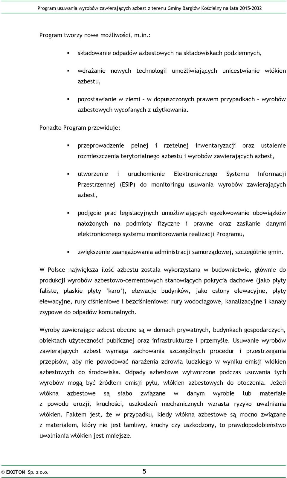 wyrobów azbestowych wycofanych z użytkowania.