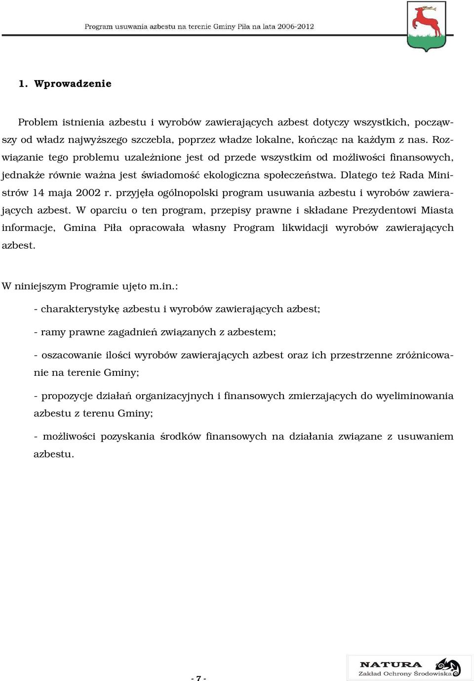 przyjęła ogólnopolski program usuwania azbestu i wyrobów zawierających azbest.