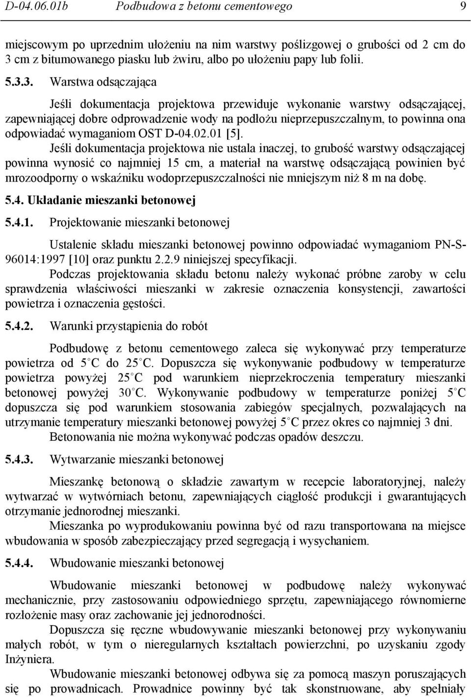 wymaganiom OST D-04.02.01 [5].