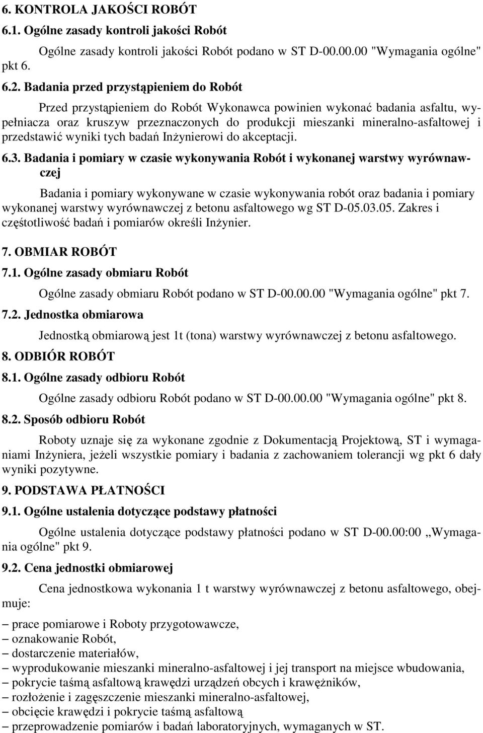 przedstawić wyniki tych badań Inżynierowi do akceptacji. 6.3.