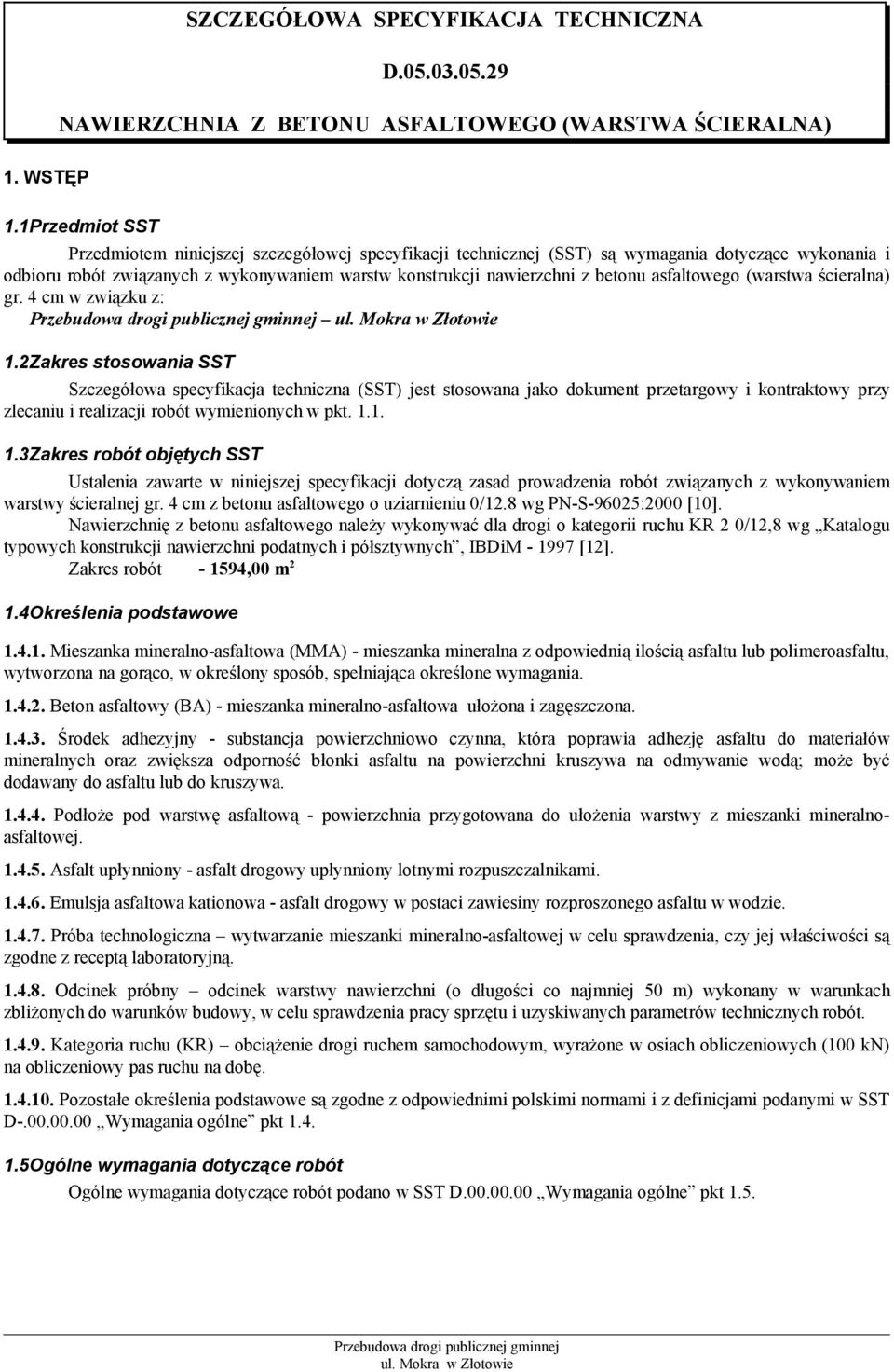 asfaltowego (warstwa ścieralna) gr. 4 cm w związku z: 1.