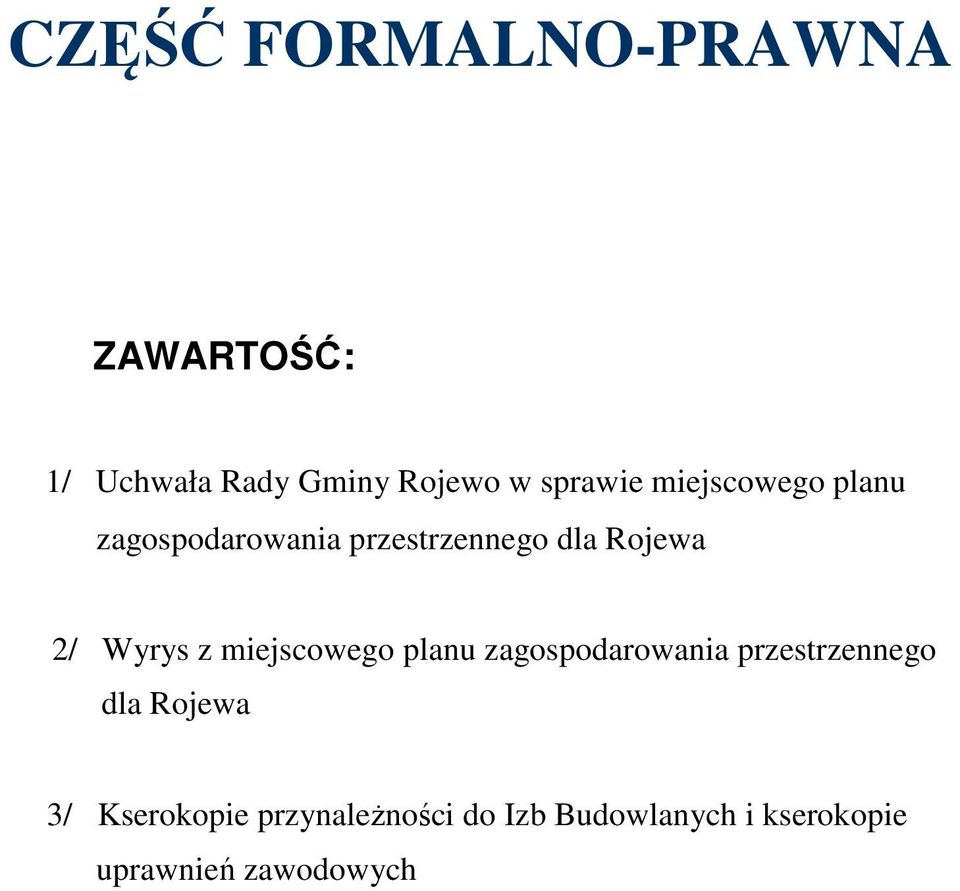 miejscowego planu zagospodarowania przestrzennego dla Rojewa 3/