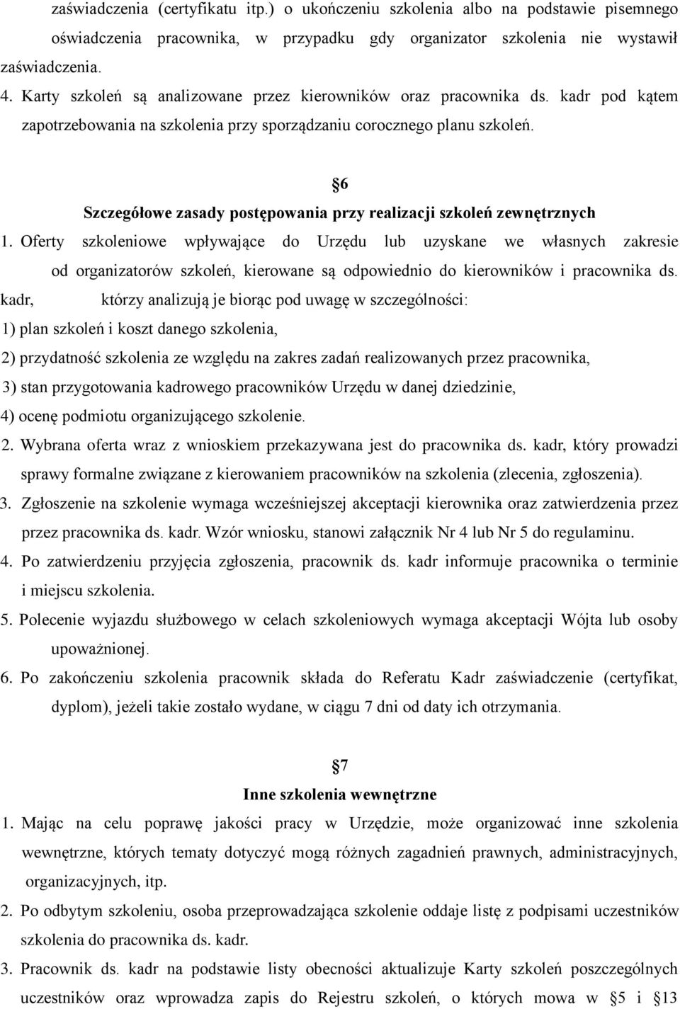 6 Szczegółowe zasady postępowania przy realizacji szkoleń zewnętrznych 1.