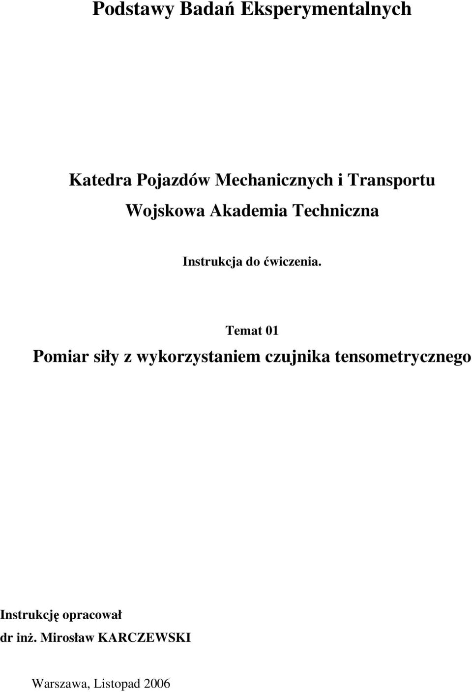 Temat 01 Pomiar siły z wykorzystaniem czujnika tensometrycznego