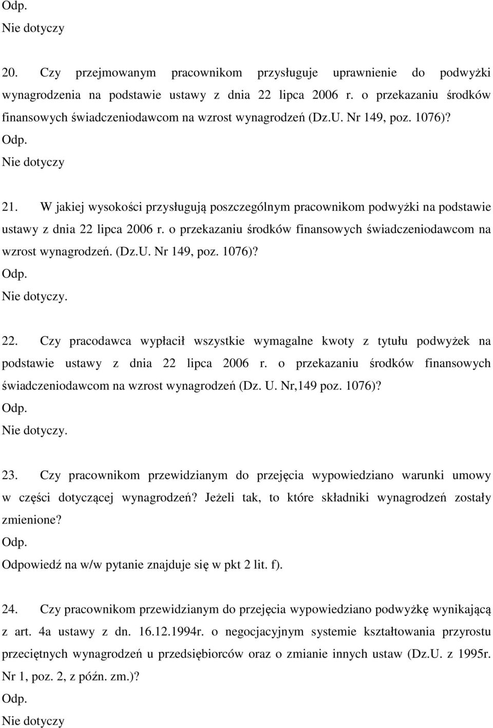 W jakiej wysokości przysługują poszczególnym pracownikom podwyżki na podstawie ustawy z dnia 22 lipca 2006 r. o przekazaniu środków finansowych świadczeniodawcom na wzrost wynagrodzeń. (Dz.U.