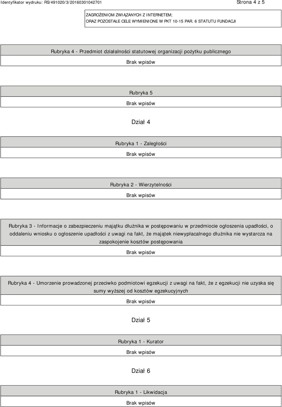 Informacje o zabezpieczeniu majątku dłużnika w postępowaniu w przedmiocie ogłoszenia upadłości, o oddaleniu wniosku o ogłoszenie upadłości z uwagi na fakt, że majątek