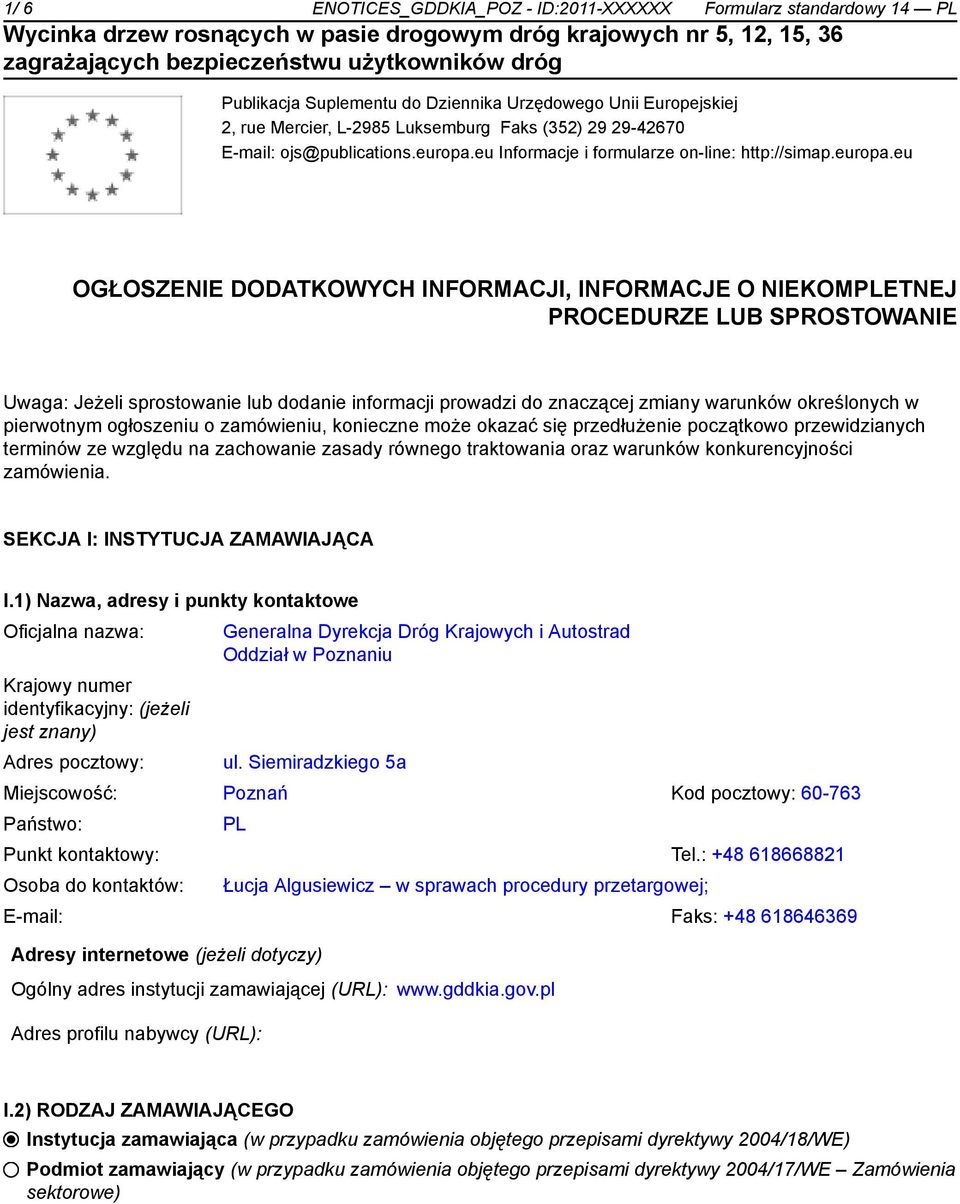 eu Informacje i formularze on-line: http://simap.europa.