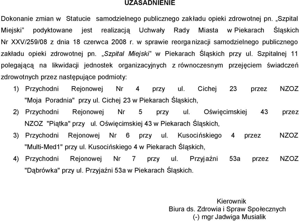 w sprawie reorga nizacji samodzielnego publicznego zakładu opieki zdrowotnej pn. Szpital Miejski w Piekarach Śląskich przy ul.