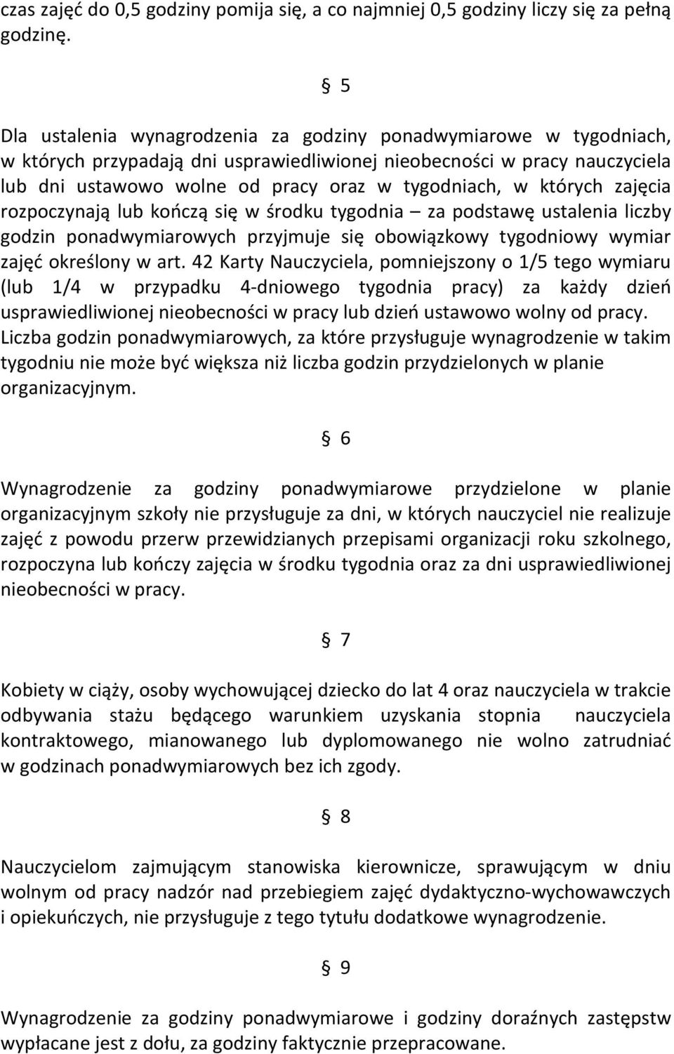 których zajęcia rozpoczynają lub kończą się w środku tygodnia za podstawę ustalenia liczby godzin ponadwymiarowych przyjmuje się obowiązkowy tygodniowy wymiar zajęć określony w art.