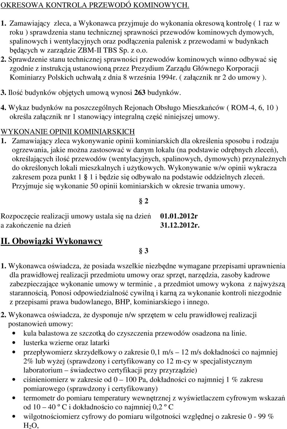 podłączenia palenisk z przewodami w budynkach będących w zarządzie ZBM-II TBS Sp. z o.o. 2.