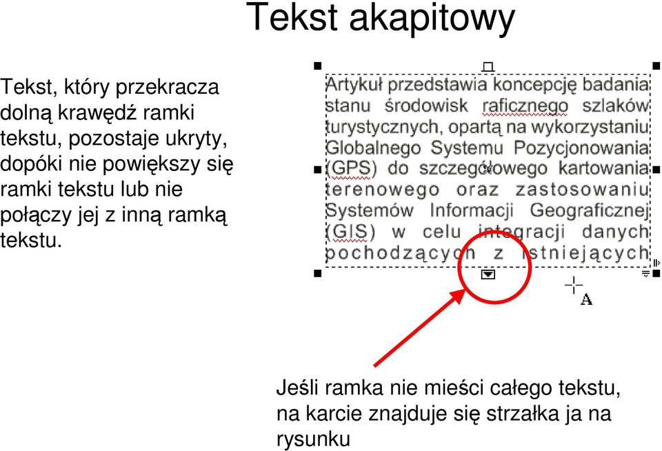 tekstu lub nie połączy jej z inną ramką tekstu.