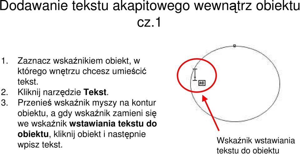 Kliknij narzędzie Tekst. 3.