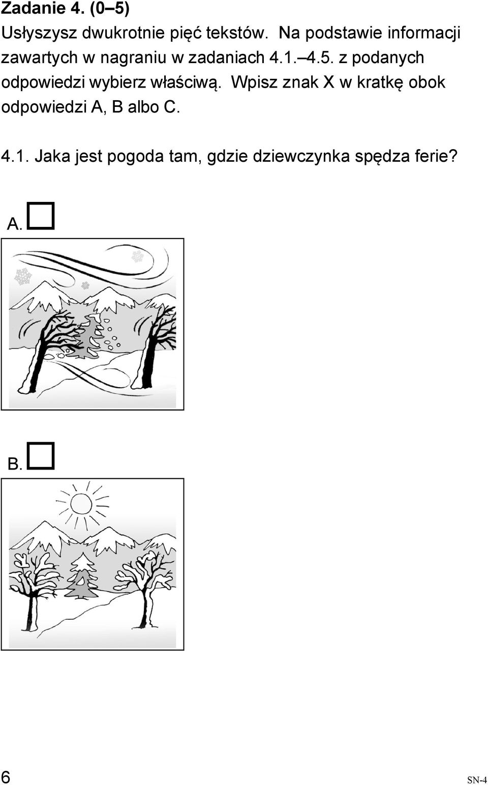 z podanych odpowiedzi wybierz właściwą.