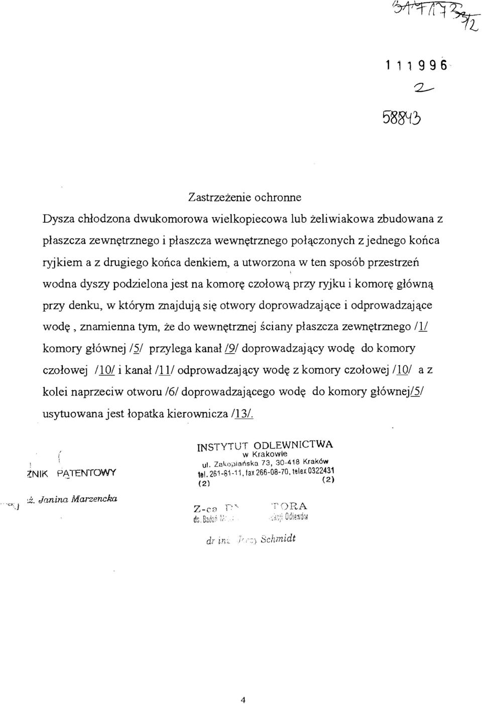 wodę, znamienna tym, że do wewnętrznej ściany płaszcza zewnętrznego l\[ komory głównej 151 przylega kanał 191 doprowadzający wodę do komory czołowej 710/ i kanał /l 1/ odprowadzający wodę z komory