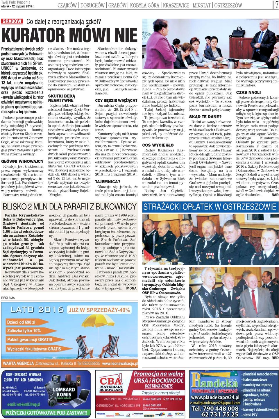 660 dzieci w wieku od 5 do 13 lat, mo e negatywnie wp³yn¹æ na bezpieczeñstwo oraz jakoœæ kszta³cenia - uwa a wielkopolski kurator oœwiaty i negatywnie opiniuje plany grabowskiego samorz¹du w tej